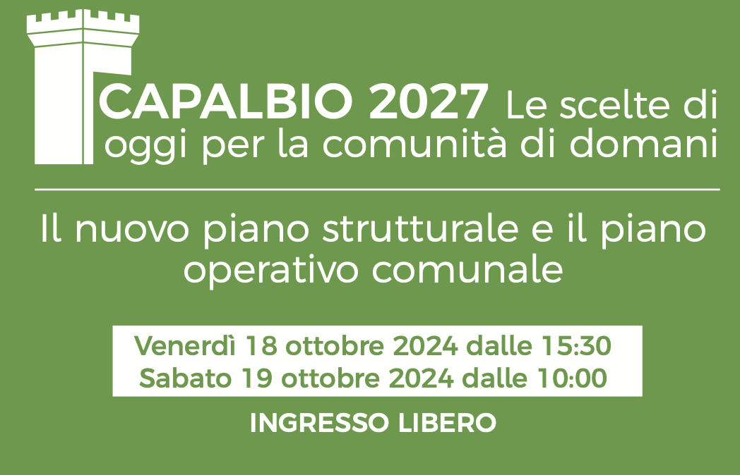 CAPALBIO 2027, le scelte di oggi per la comunità di domani: il nuovo piano strutturale e il piano operativo comunale